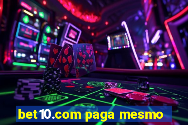 bet10.com paga mesmo